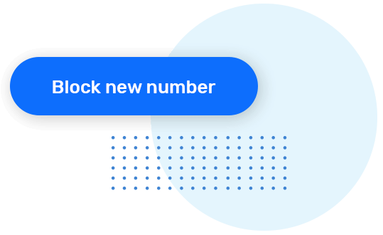 Block new numbers anytime you wish